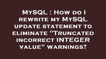 MySQL : How do I rewrite my MySQL update statement to eliminate "Truncated incorrect INTEGER value"
