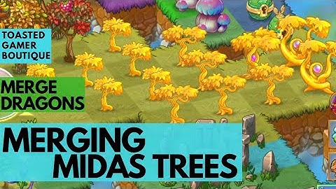 Merge Dragons Merging Midas Trees ☆◇☆