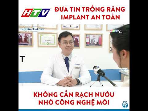 Bác sĩ CK RHM Võ Tá Dũng: ứng dụng công nghệ hiện đại giúp trồng răng êm ái