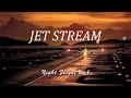 「Night Flight」イメージで癒し 第１弾（FM番組の「JET STREAM」を模す）