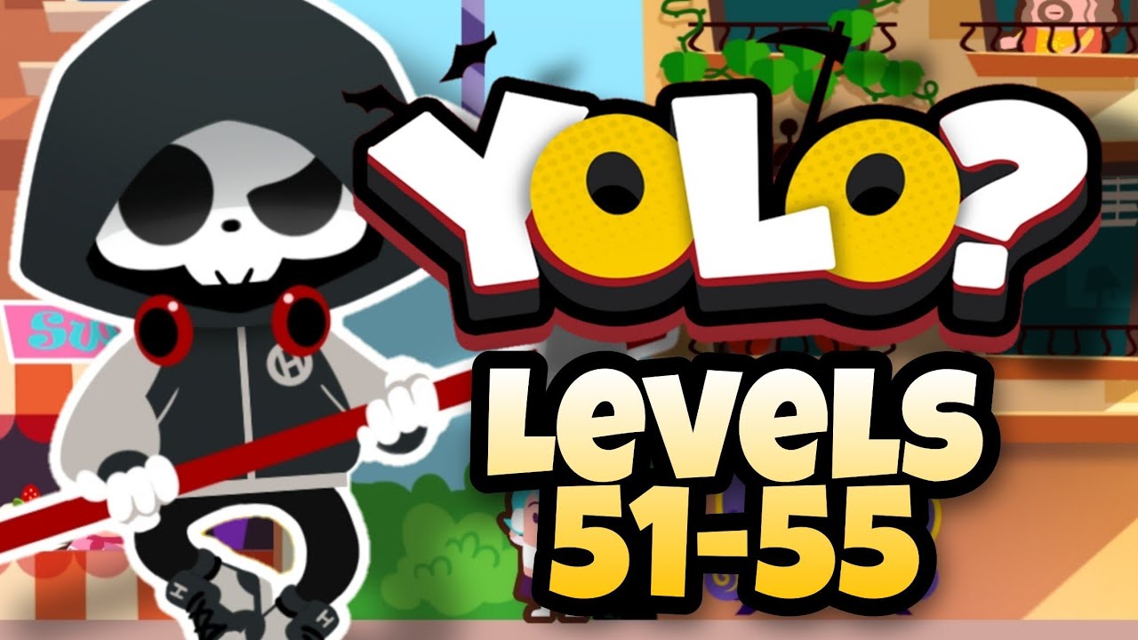 Yolo? - Levels 51-55 | Full Walkthrough/Guía Completa