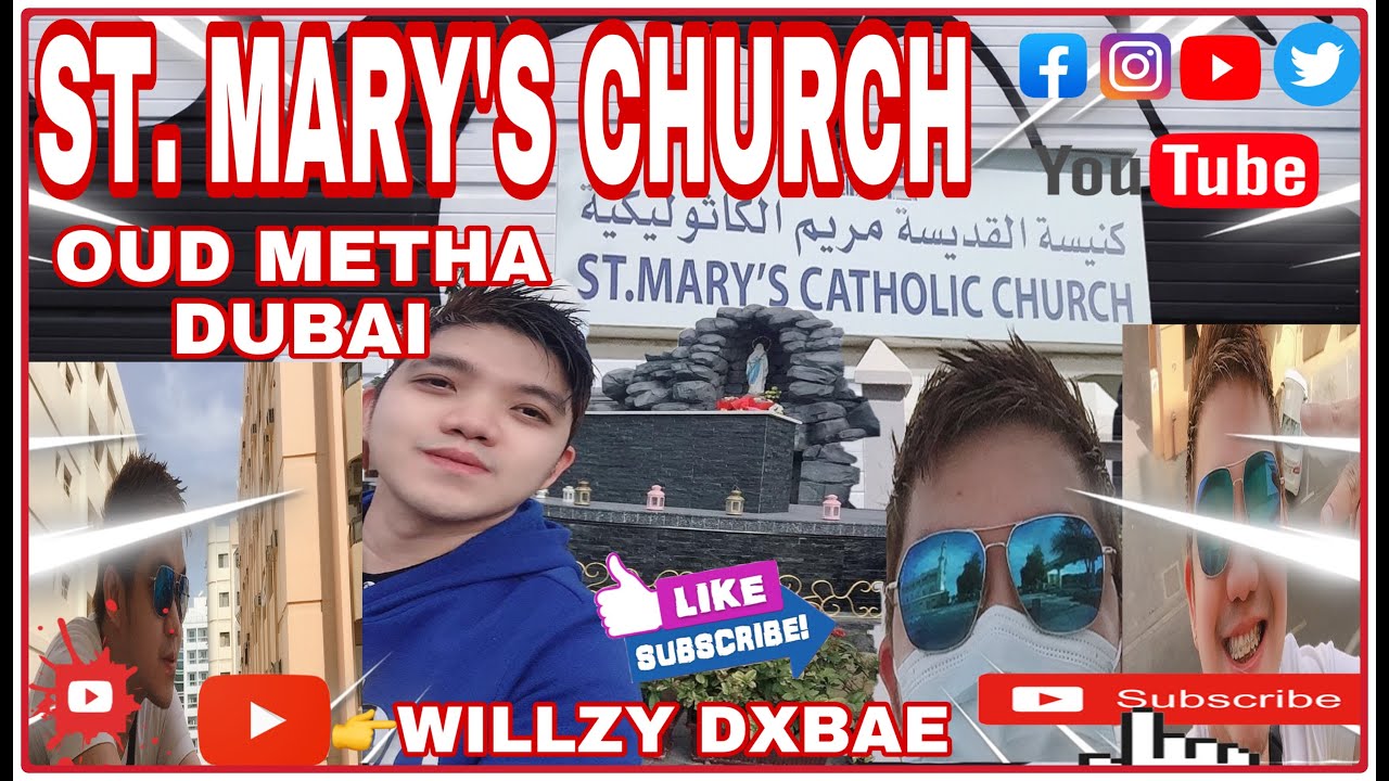 ST. MARY’S CATHOLIC CHURCH OUD METHA DUBAI UAE YouTube
