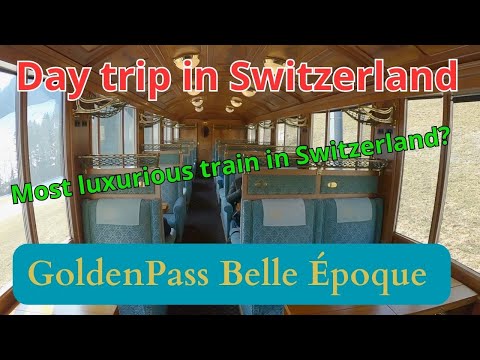 The Most Luxurious Train In Switzerland - Goldenpass Belle Epoque