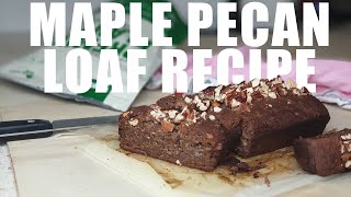 Maple Pecan Loaf Recipe