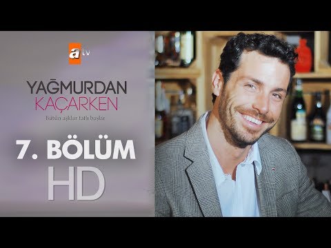 Yağmurdan Kaçarken 7. Bölüm