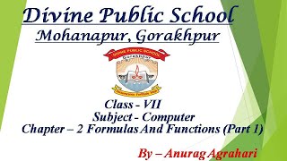Class - 7 Subject - Computer Chapter - 2 Formulas and Functions (Part 1)