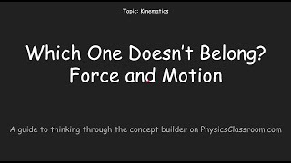 Which One Doesn't Belong? Force and Motion - Concept Builder