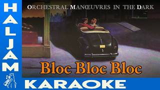 Watch Orchestral Manoeuvres In The Dark Bloc Bloc Bloc video