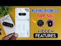 Nothing Phone 3A 5G Top 50+ Hidden Features | Nothing Phone 3A Tips And Tricks | Nothing Phone 3A 5G