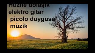 Hüzne Dolaşık ᴴᴰ Elektro Gitar Picolo Funk Gitar Enstrumental Fon Müziği