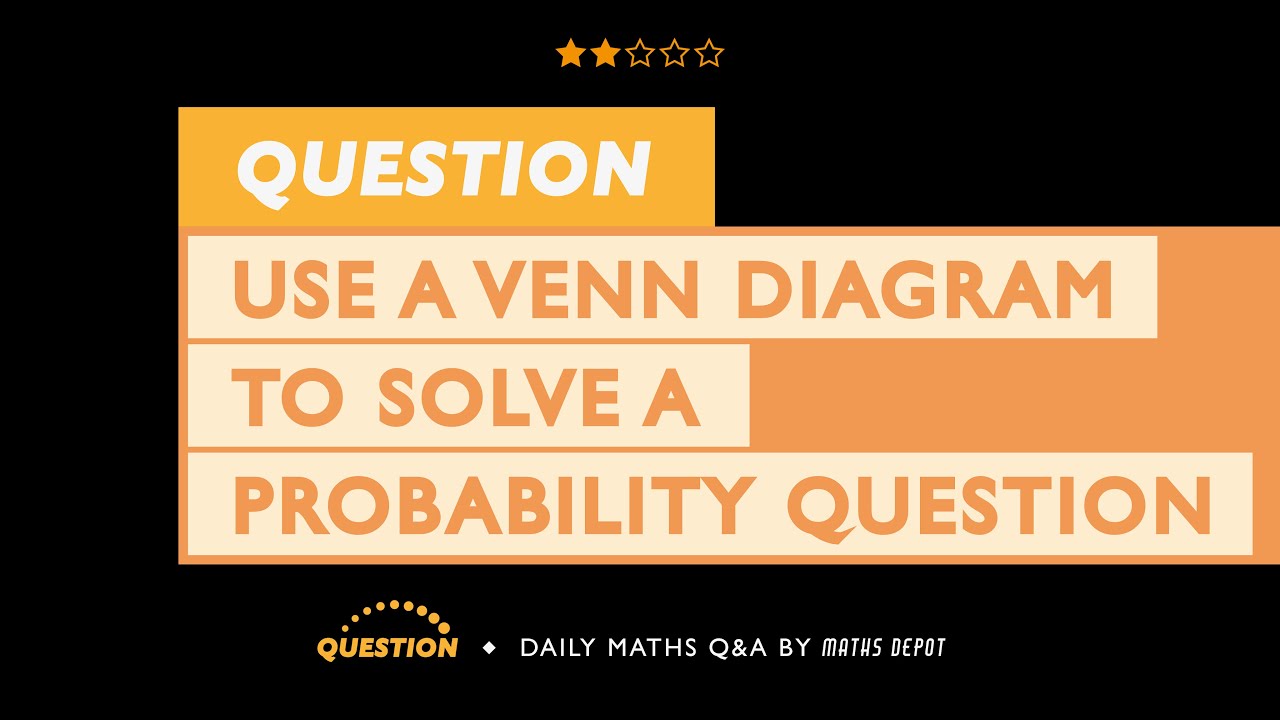 How to use a VENN DIAGRAM to answer a PROBABILITY question - YouTube