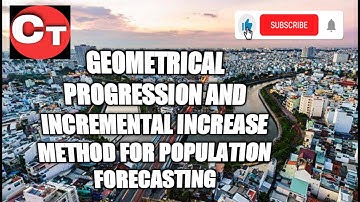 GEOMETRIC PROGRESSION METHOD AND INCREMENTAL INCREASE METHOD FOR CALCULATE THE POPULATION.