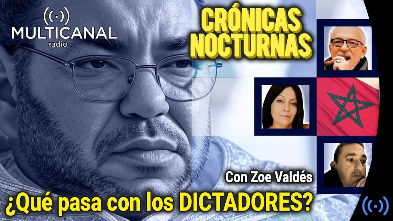 ¿Qué pasa con los DICTADORES? con Zoé Valdés - Crónicas Nocturnas