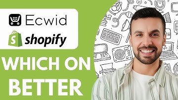Which One Is Better? In - 2025 | Shopify or Ecwid