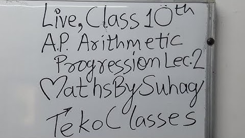 02 Live Class 10 AP Lecture 2 Arithmetic Progression Maths By Suhag Teko Classes