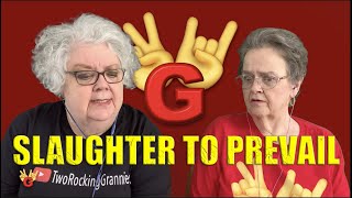 2RG REACTION: SLAUGHTER TO PREVAIL BERSERK - ZAVALI EBALO - Two Rocking Grannies!