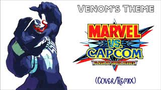 Venoms Theme - Marvel Vs. Capcom (Cover/Remix)