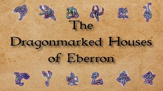 Exploring the Dragonmarked Houses of Eberron