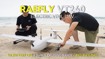 Raefly VT240 Electric VTOL UAV | 4h Battery Life & 260km Cruising Range