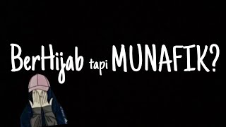 YukHijrah #01 : BERHIJAB TAPI MUNAFIK?