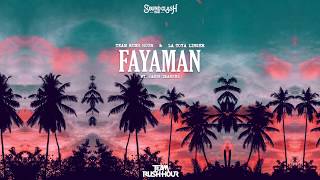 Team Rush Hour & La Toya Linger - Fayaman ft. Jason Imanuel