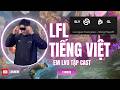 LFL Tiếng Việt - SLY vs GL - em lvu tập làm blv