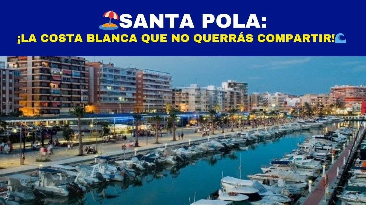 🏖️SANTA POLA: ¡La Costa Blanca que NO querrás compartir!🌊