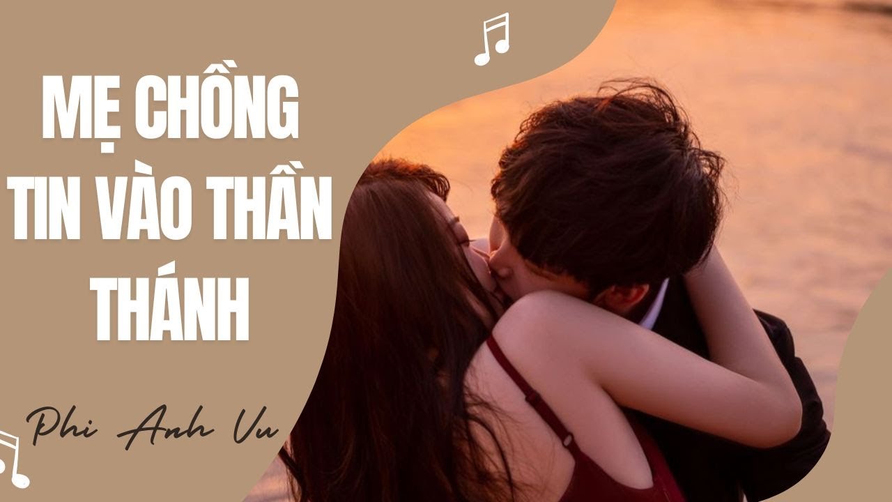 [Truyện Audio] Mẹ Chồng Tin Vào Thần Thánh | Phi Anh Vũ