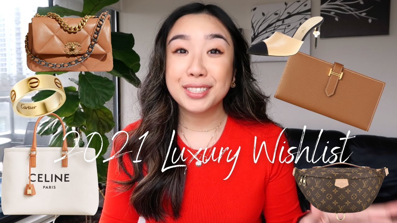 My 2021 Luxury Wishlist | Chanel, Dior, Hermes, and more!