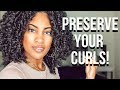 NIGHT TIME + MORNING Hair Routine | PRESERVE YOUR CURLS