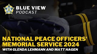 National Peace Officers' Memorial Service 2024 with Glenda Lehmann and Matt Hagen
