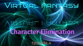 Virtual Fantasy Character Elimination 4  Way Too Lazy
