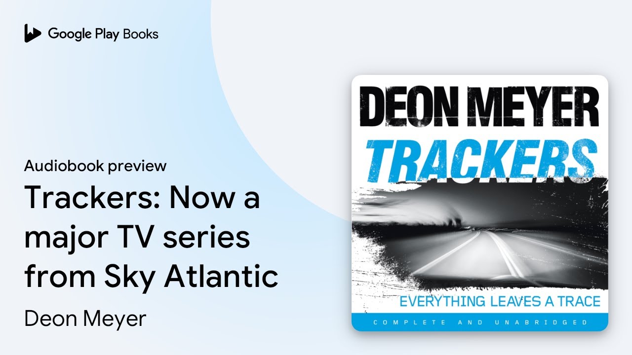 Trackers: Now a major TV series from Sky… by Deon Meyer · Audiobook preview