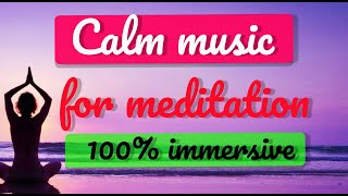 Escape the Chaos: Immerse Yourself in 100% Immersive Calm Music for Meditation