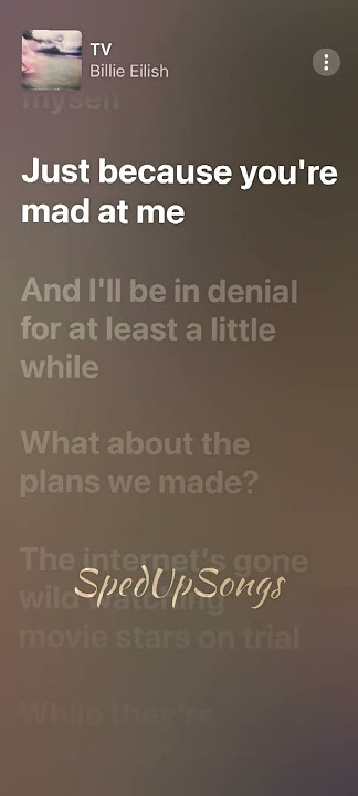 TV Sped Up - Billie Eilish