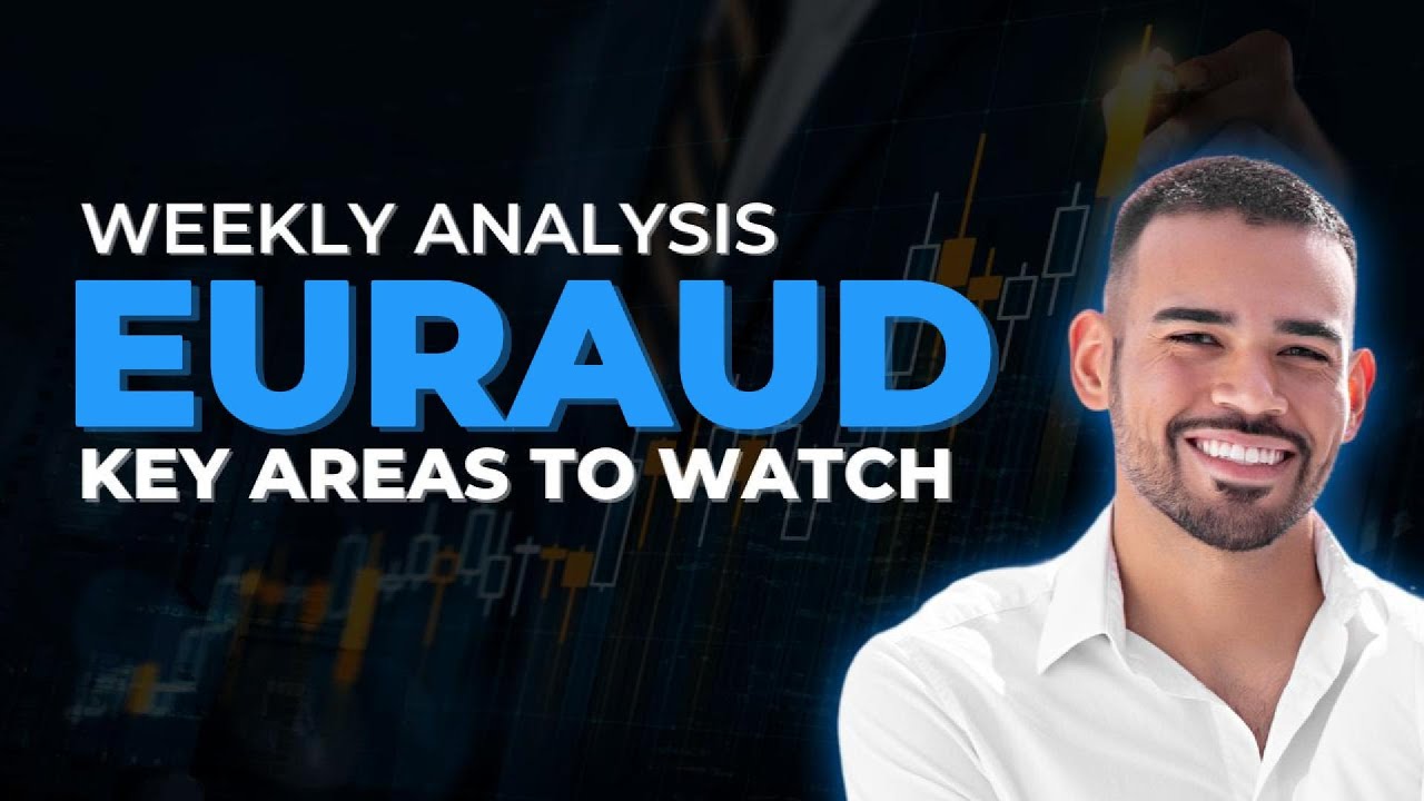 Weekly Forex Analysis: EURAUD | Areas to Watch for Entries - YouTube