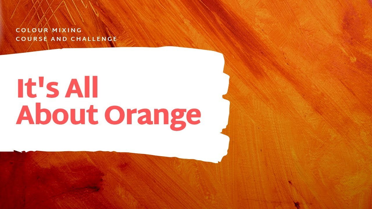 All About Orange. - YouTube