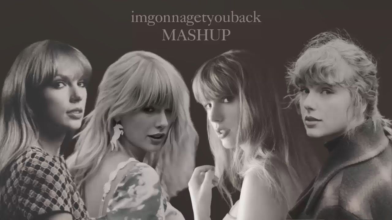 imgonnagetyouback X Snow On The Beach X Gold Rush X Afterglow (Mashup) | Taylor Swift