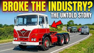 The Lorry That BROKE the British Trucking Industry!