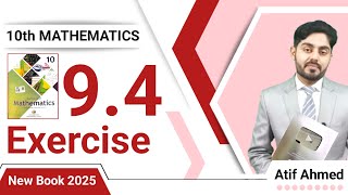 Exercise 9.4 Class 10 Maths NBF || Ex 9.4 Class 10 || Federal Board || NBF || by Atif Ahmed