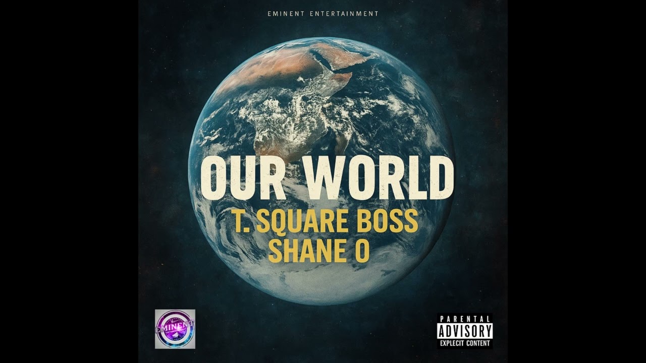 T Square boss Shane O - Our World |Official Audio