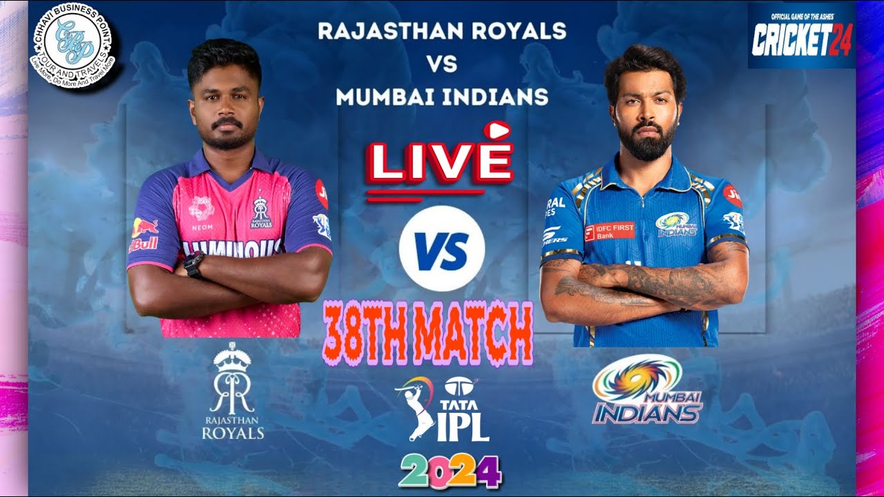 TATA IPL 2024 38TH MATCH LIVE TODAY MI VS RR CRICKET 24 Live 