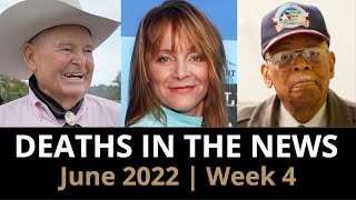 Who Died: June 2022, Week 4 | News & Reactions