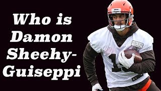NFL: Cleveland Browns WR Damon Sheehy-Guiseppi (The Untold Story)