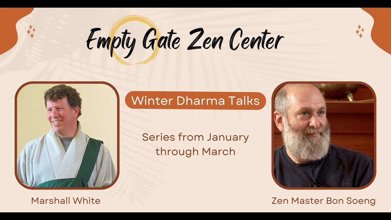 Dharma Talk With Marshall White and Zen Master Bon Soeng | Winter Dharma Talk Series