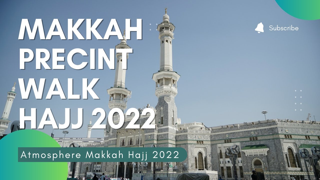 Makkah walk 2022 Friday after Hajj