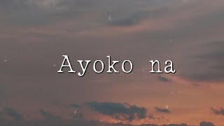 Ayoko Na | L. A. music