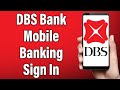 Connexion aux services bancaires mobiles de dbs bank 2022  aide  la connexion  lapplication dbs digibank
