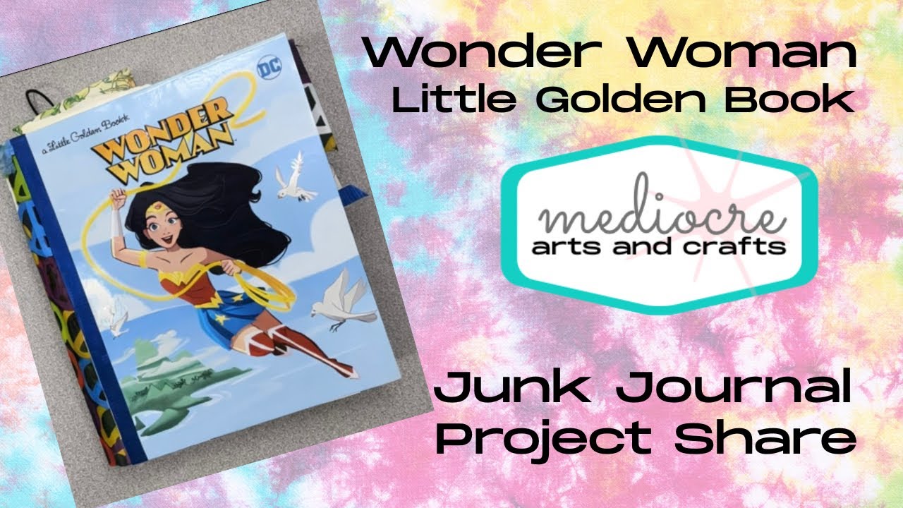 Little Golden Book Junk Journal • Altered Book • Wonder Woman • Flip Through 