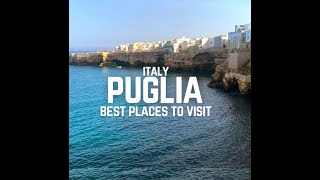 10 Most Beautiful Places to Visit in Puglia Italy